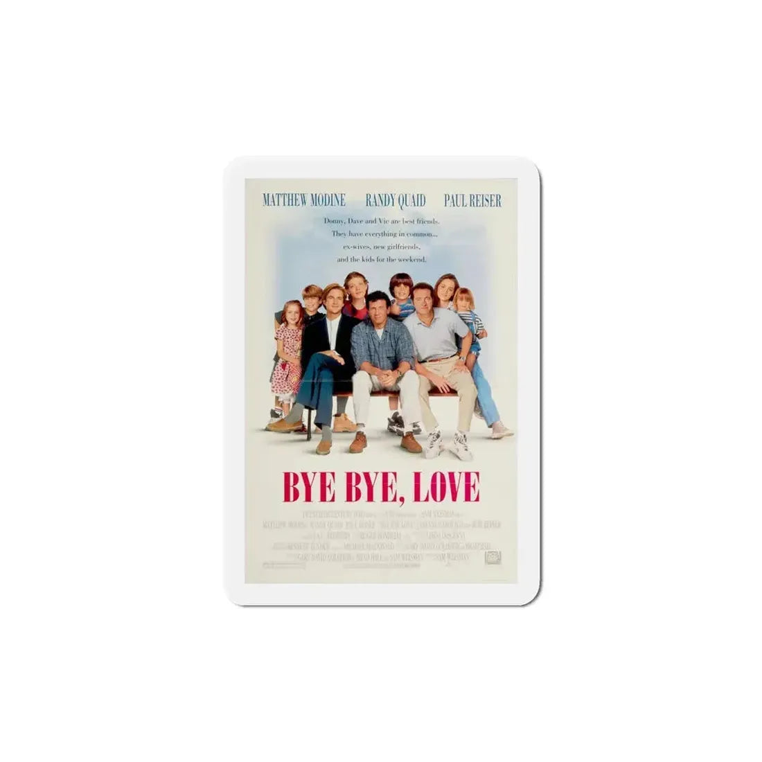 Bye Bye Love 1995 Movie Poster Refrigerator Magnet - The Sticker Space