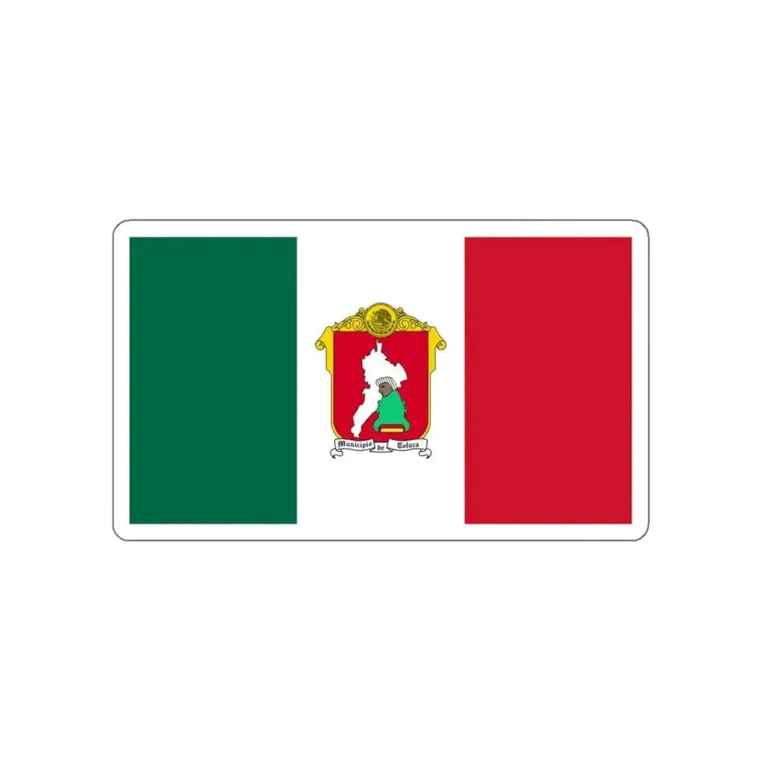 Flag of Toluca Mexico STICKER Vinyl Die-Cut Decal - The Sticker Space