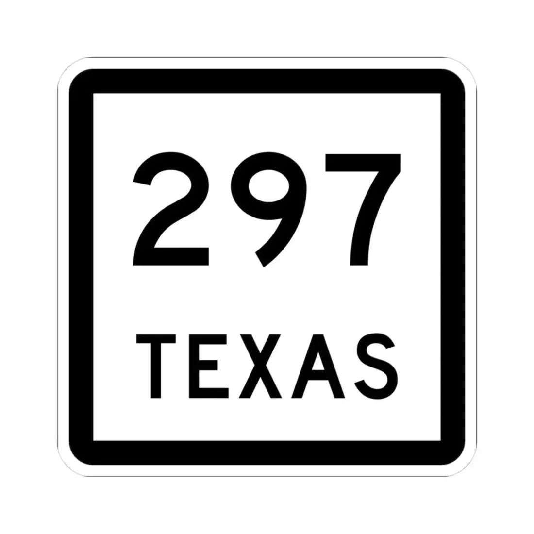 Texas 297 (Texas) (Road Sign) STICKER Vinyl Kiss-Cut Decal - The Sticker Space