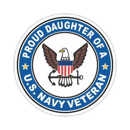 US Navy Veteran Proud Daughter (U.S. Navy) STICKER Vinyl Kiss-Cut Decal