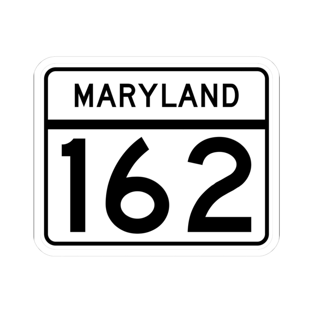 MD Route 162 (Maryland) (Road Sign) STICKER Vinyl Kiss-Cut Decal