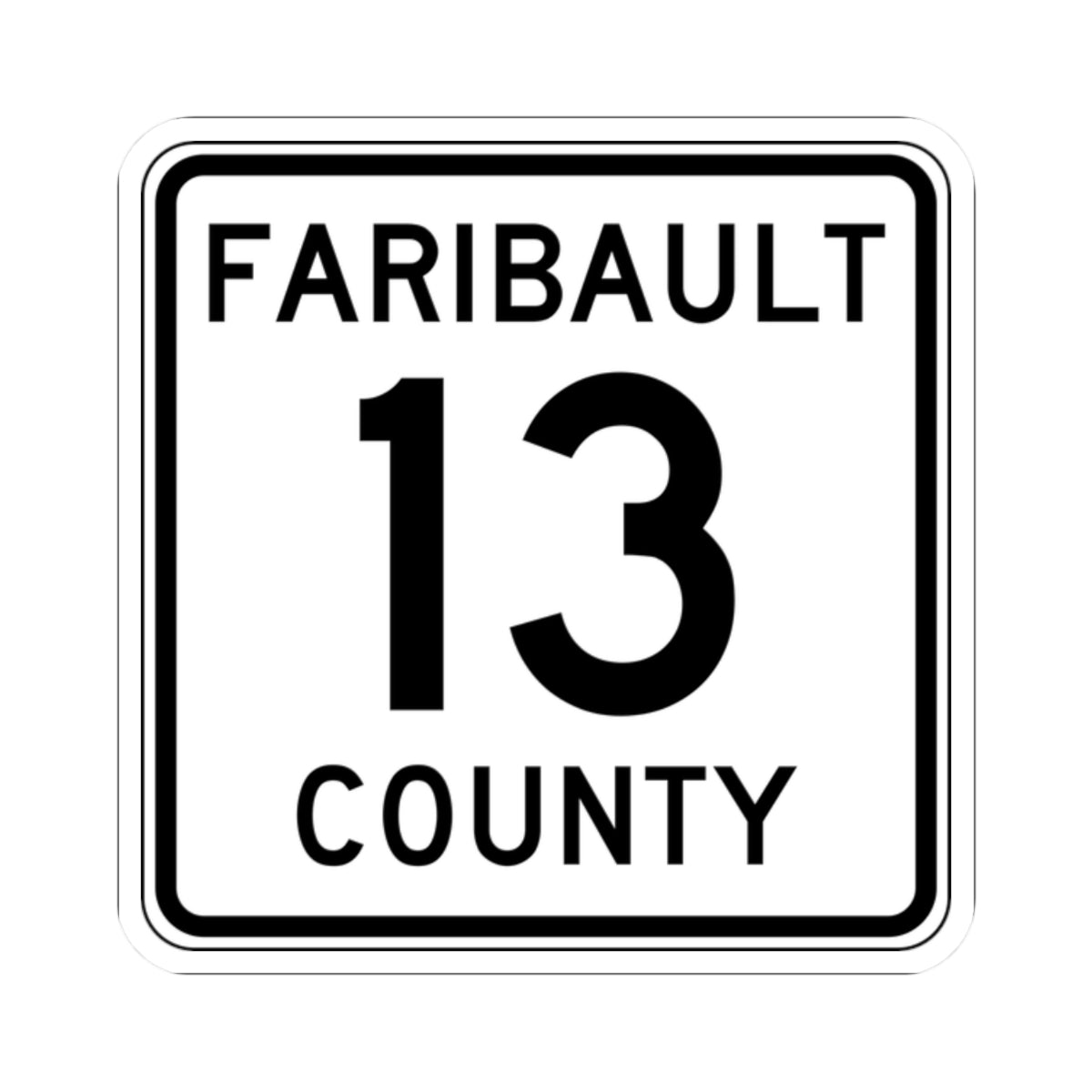 Faribault County Route 13 MN (Minnesota) (Road Sign) STICKER Vinyl Kiss-Cut Decal
