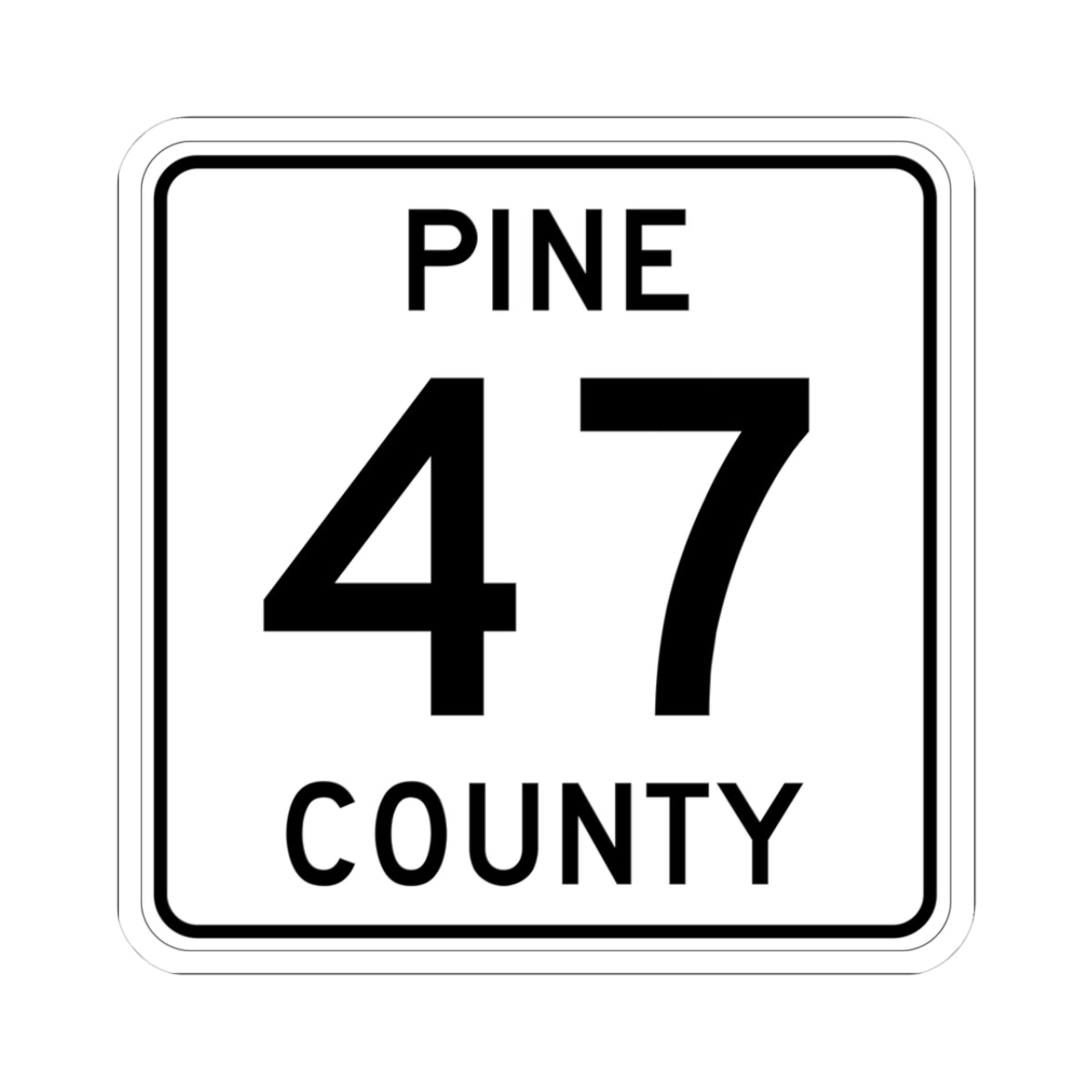 Pine County Route 47 MN (Minnesota) (Road Sign) STICKER Vinyl Kiss-Cut Decal