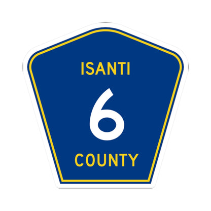 Isanti County 6 MN (Minnesota) (Road Sign) STICKER Vinyl Kiss-Cut Decal