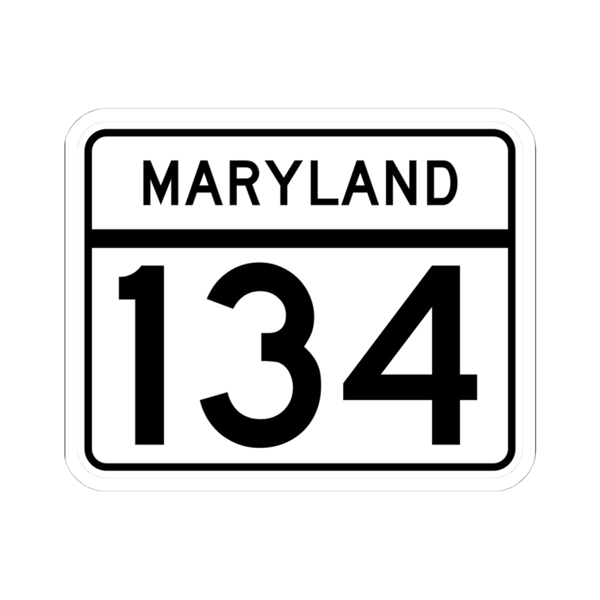 MD Route 134 (Maryland) (Road Sign) STICKER Vinyl Kiss-Cut Decal