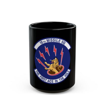 10th Missile SQ The First In The Hole (U.S. Air Force) Black Coffee Mug-15oz-The Sticker Space