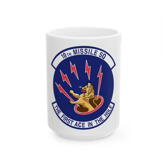 10th Missile SQ The First In The Hole (U.S. Air Force) White Coffee Mug-15oz-The Sticker Space