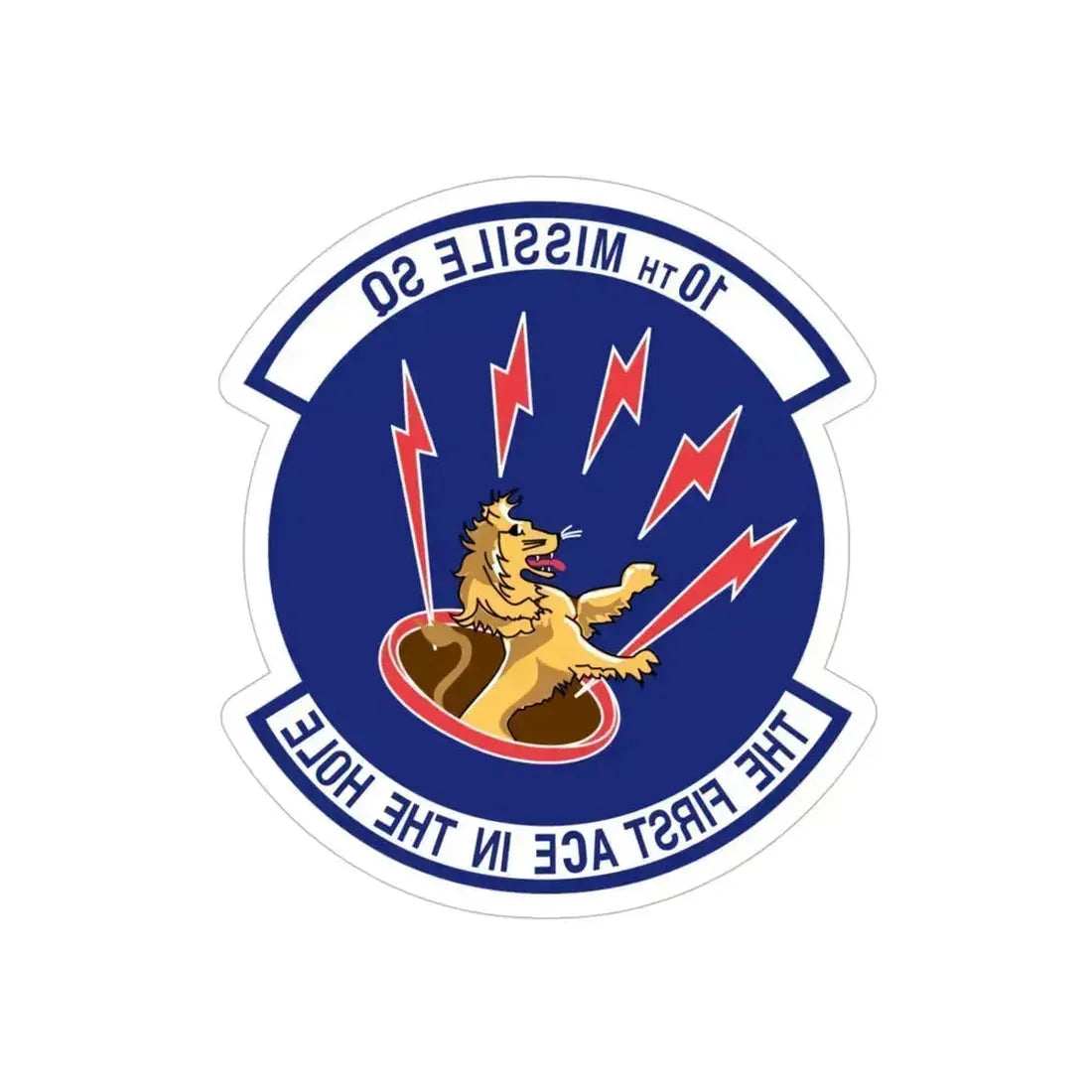 10th Missile SQ The First In The Hole (U.S. Air Force) REVERSE PRINT Transparent Die-Cut STICKER 6 Inch Die-Cut Transparent - The Sticker Space