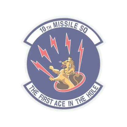 10th Missile SQ The First In The Hole (U.S. Air Force) STICKER Vinyl Kiss-Cut Decal 6 Inch Transparent - The Sticker Space