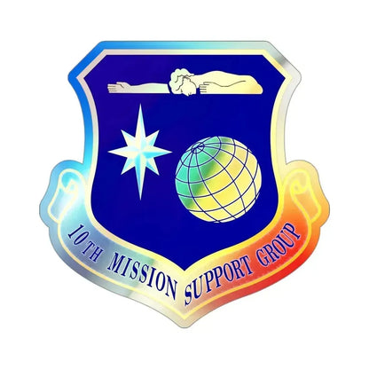 10th Mission Support Group (U.S. Air Force) Holographic STICKER Die-Cut Vinyl Decal 3 Inch Holographic - The Sticker Space