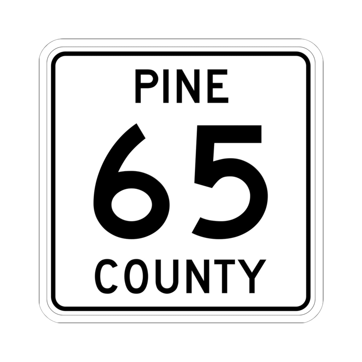 Pine County Route 65 MN (Minnesota) (Road Sign) STICKER Vinyl Kiss-Cut Decal