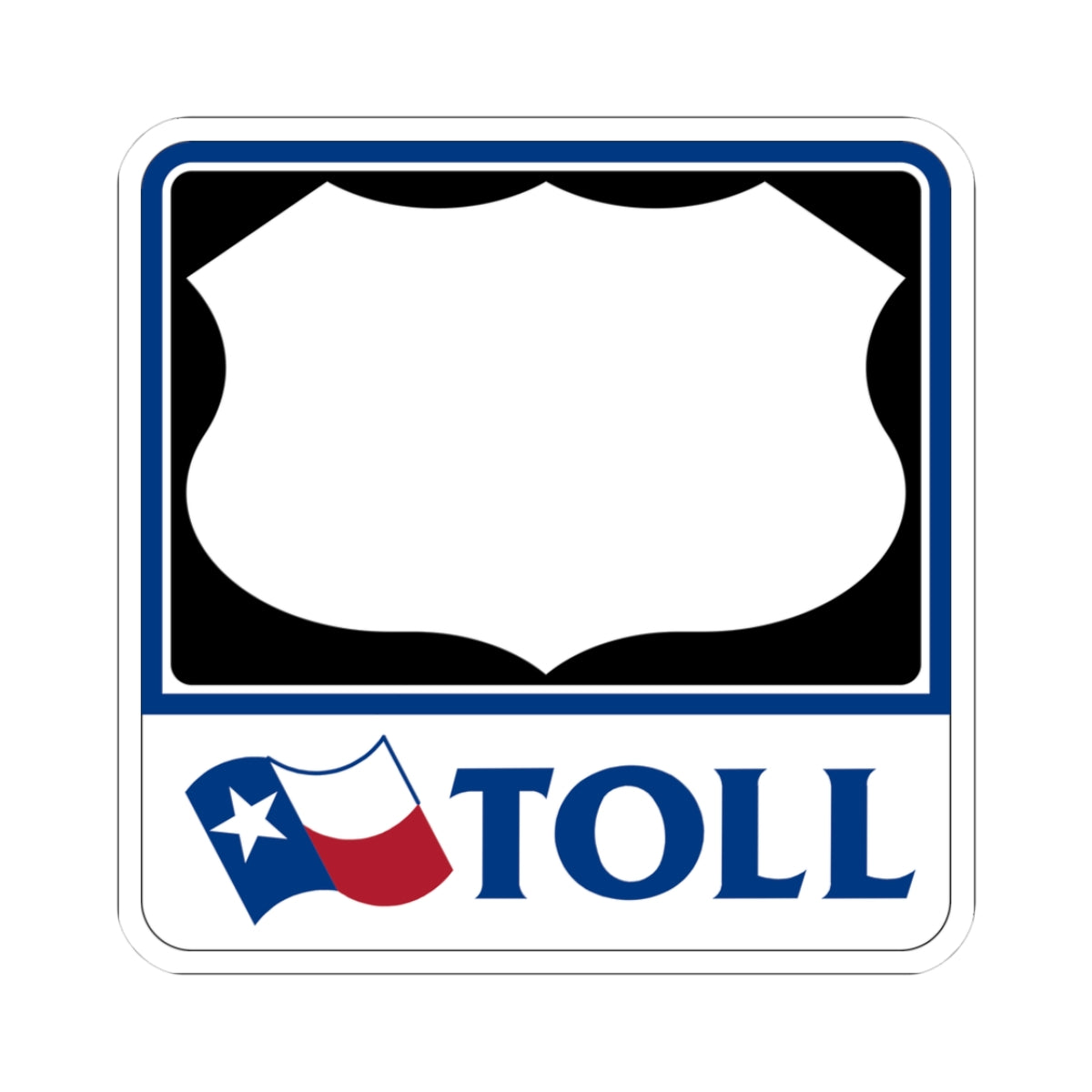 Toll Texas U.S. Highway blank (Texas) (Road Sign) STICKER Vinyl Kiss-Cut Decal
