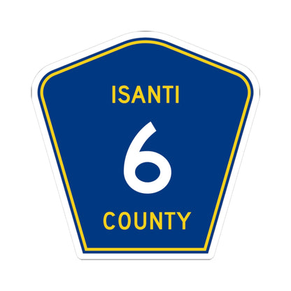 Isanti County 6 MN (Minnesota) (Road Sign) STICKER Vinyl Kiss-Cut Decal