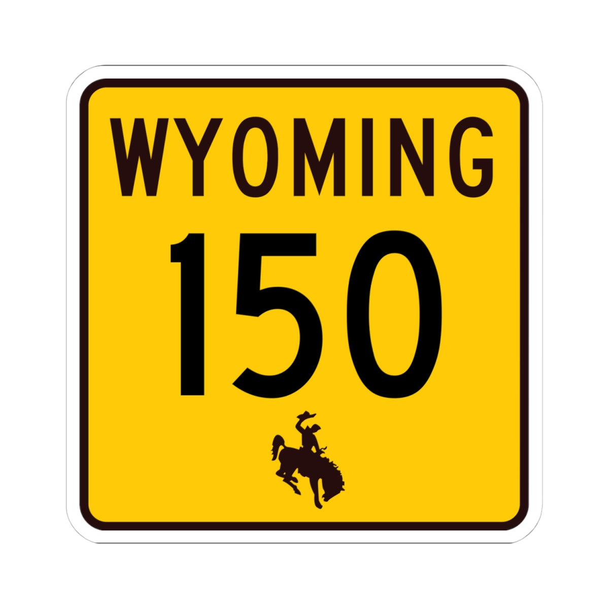 WY-150 (Wyoming) (Road Sign) STICKER Vinyl Kiss-Cut Decal