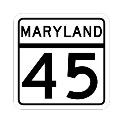 MD Route 45 (Maryland) (Road Sign) STICKER Vinyl Kiss-Cut Decal