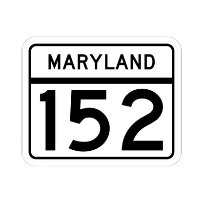 MD Route 152 (Maryland) (Road Sign) STICKER Vinyl Kiss-Cut Decal