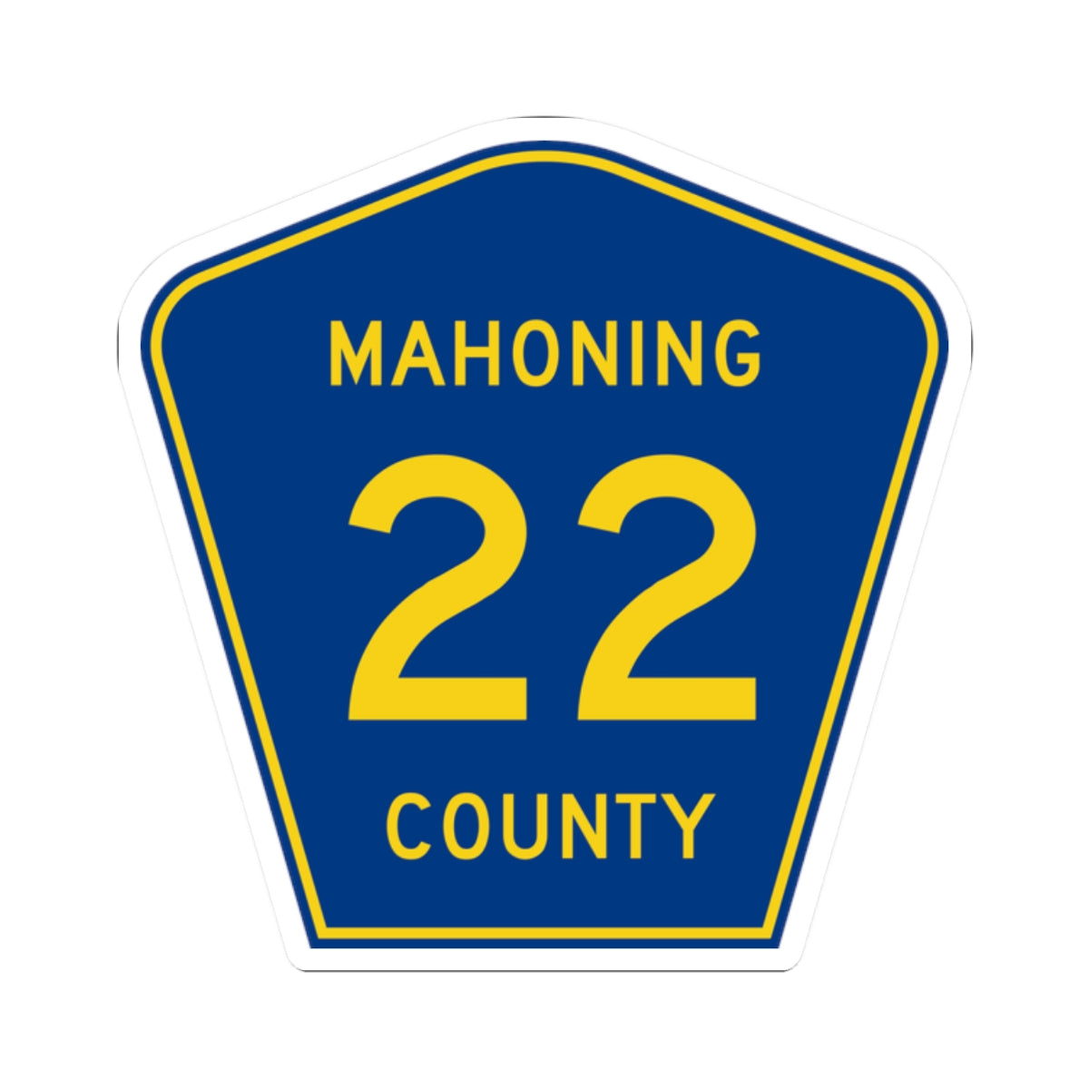 Mahoning County 22 (Ohio) (Road Sign) STICKER Vinyl Kiss-Cut Decal