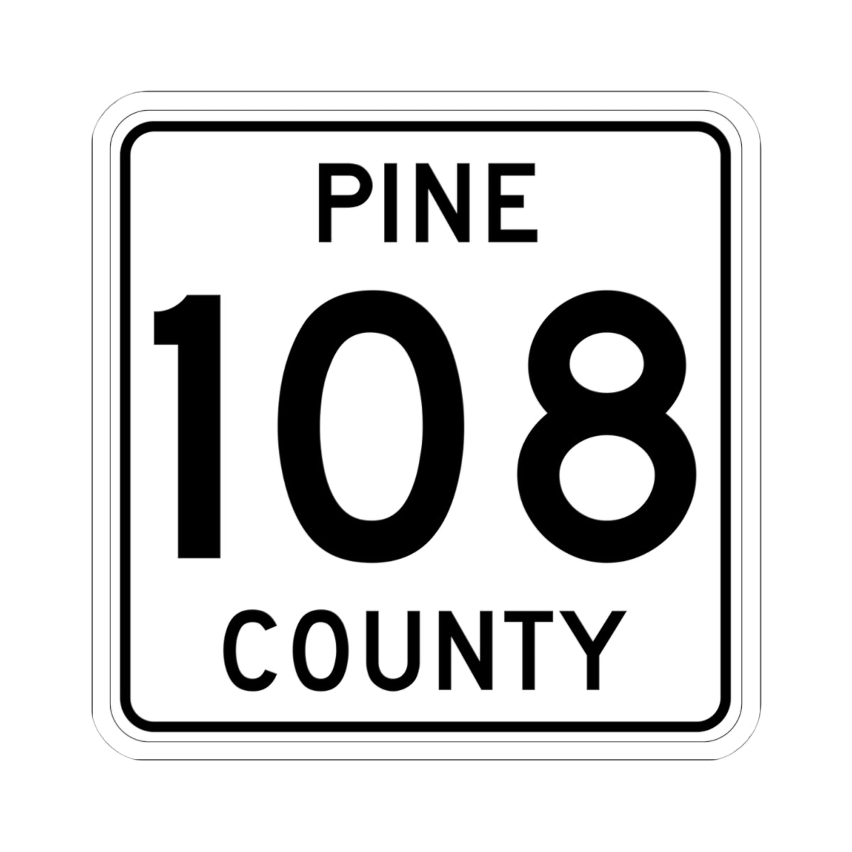 Pine County Route 108 MN (Minnesota) (Road Sign) STICKER Vinyl Kiss-Cut Decal