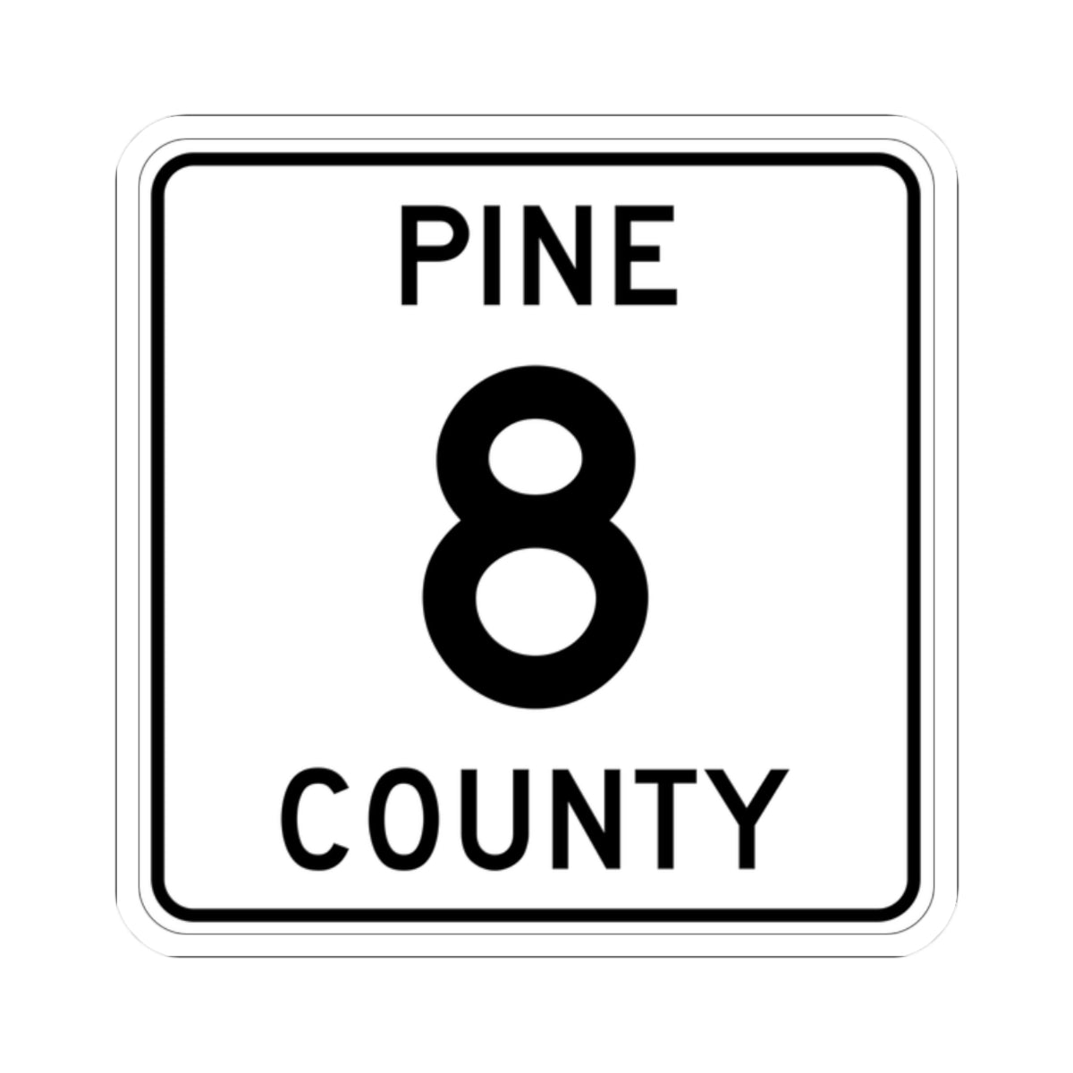 Pine County Route 8 MN (Minnesota) (Road Sign) STICKER Vinyl Kiss-Cut Decal