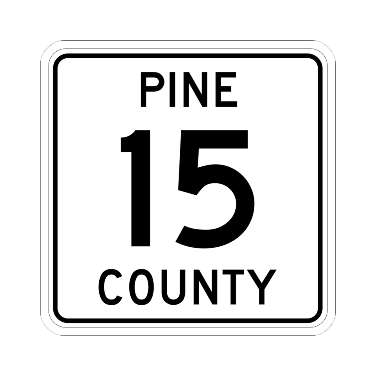 Pine County Route 15 MN (Minnesota) (Road Sign) STICKER Vinyl Kiss-Cut Decal