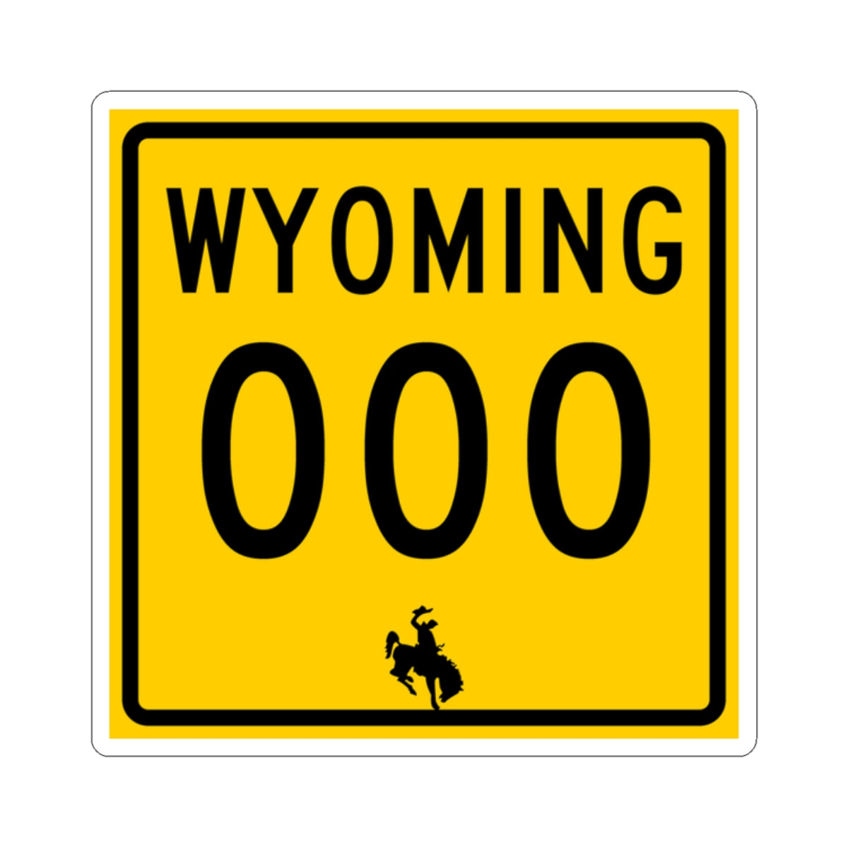 WY-000 (Wyoming) (Road Sign) STICKER Vinyl Kiss-Cut Decal