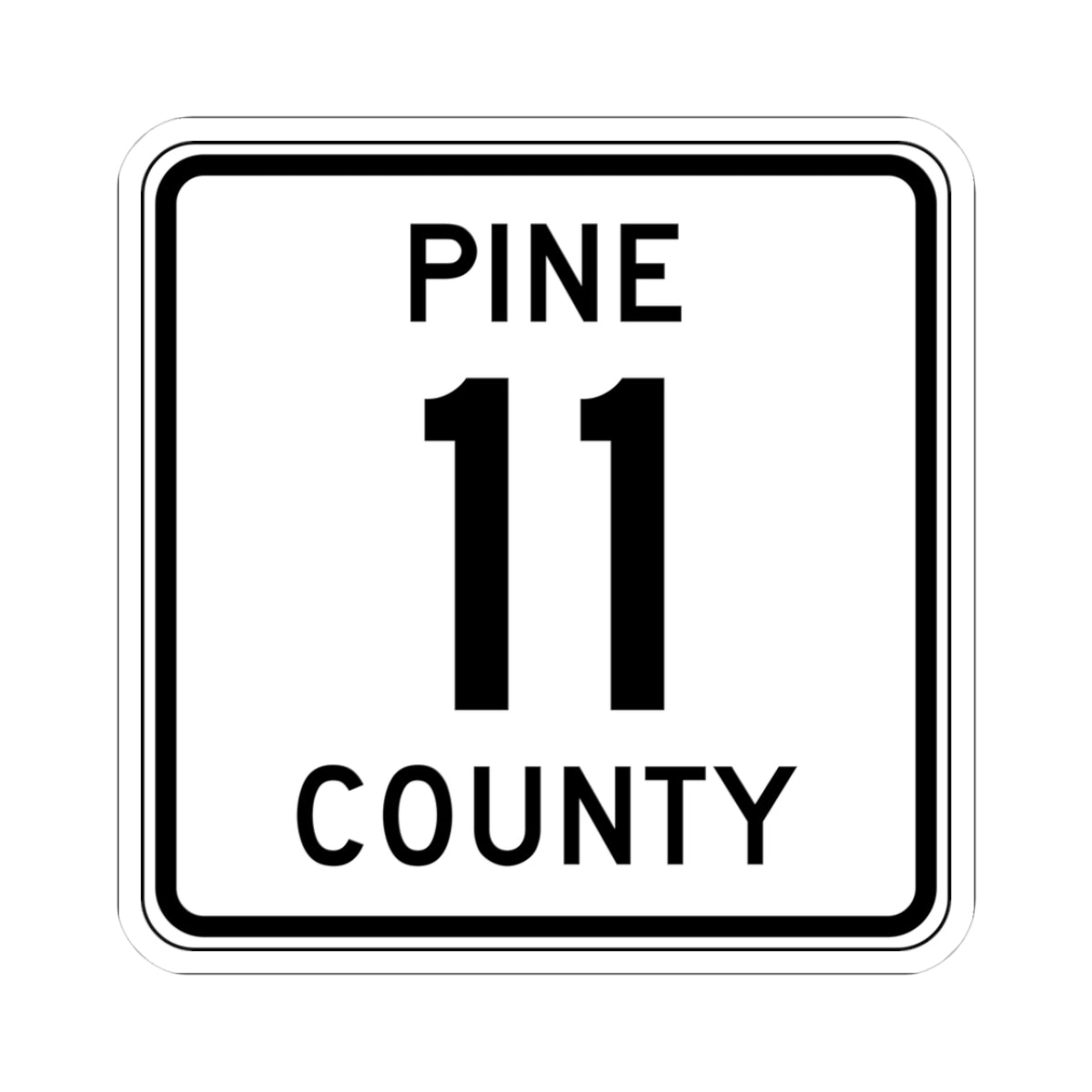 Pine County Route 11 MN (Minnesota) (Road Sign) STICKER Vinyl Kiss-Cut Decal