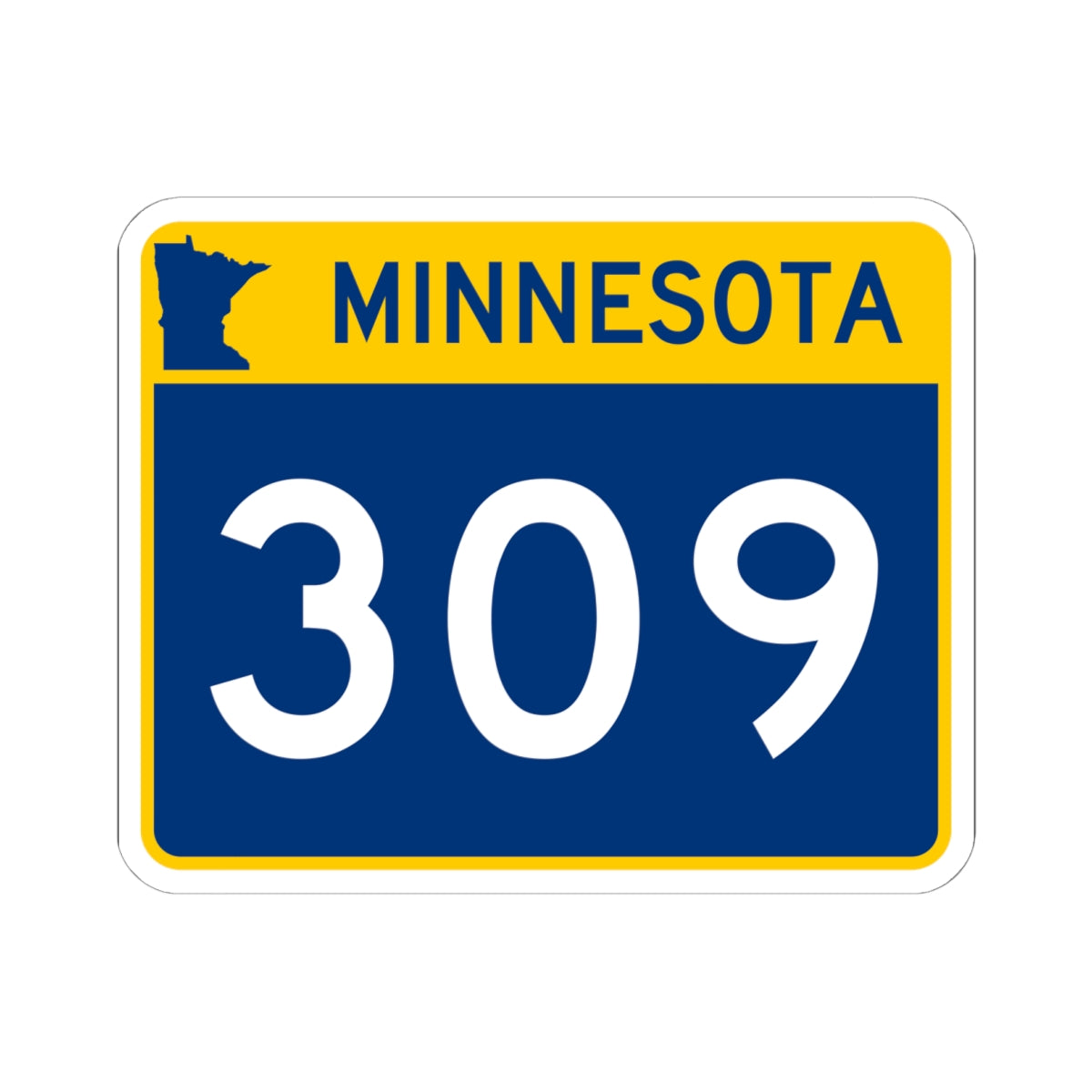 MN-309 wide (Minnesota) (Road Sign) STICKER Vinyl Kiss-Cut Decal