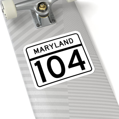 MD Route 104 (Maryland) (Road Sign) STICKER Vinyl Kiss-Cut Decal