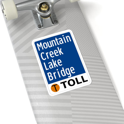 Toll Texas Mountain Creek Lake Bridge (Texas) (Road Sign) STICKER Vinyl Kiss-Cut Decal