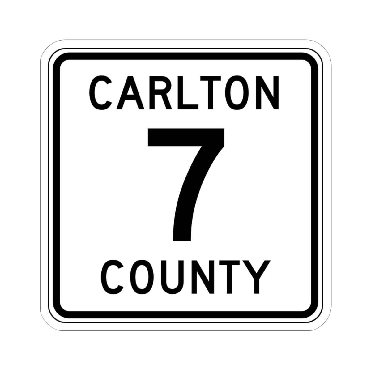 Carlton County 7 MN (Minnesota) (Road Sign) STICKER Vinyl Kiss-Cut Decal