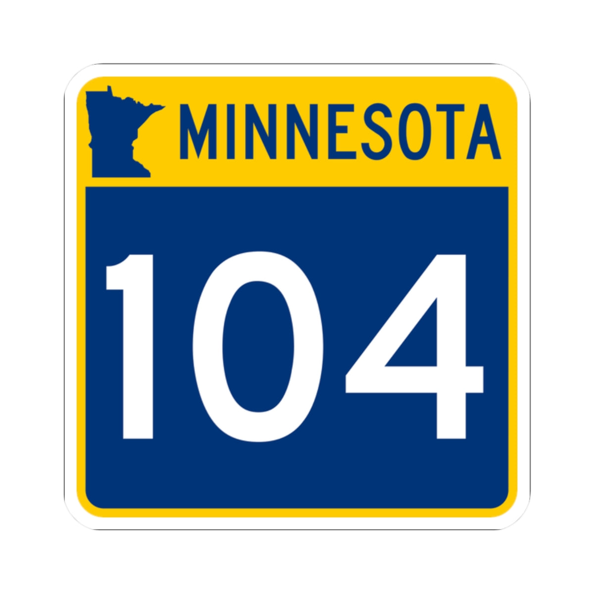 MN-104 (Minnesota) (Road Sign) STICKER Vinyl Kiss-Cut Decal