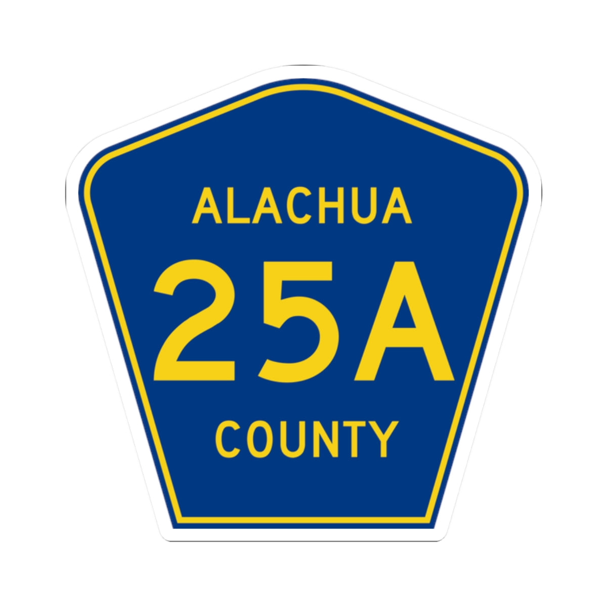 Alachua County Road 25A FL (Florida) (Road Sign) STICKER Vinyl Kiss-Cut Decal