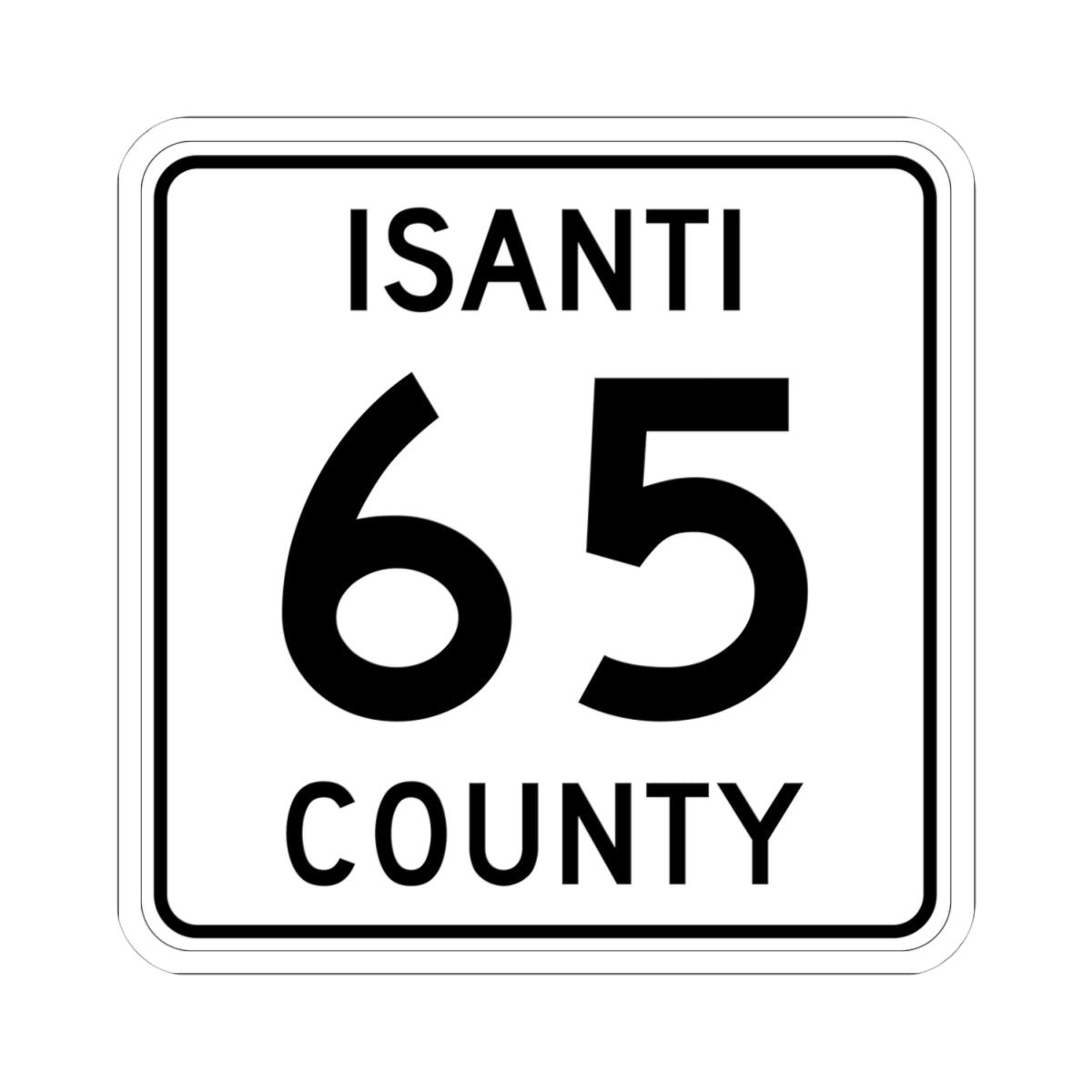 Isanti County 65 MN (Minnesota) (Road Sign) STICKER Vinyl Kiss-Cut Decal