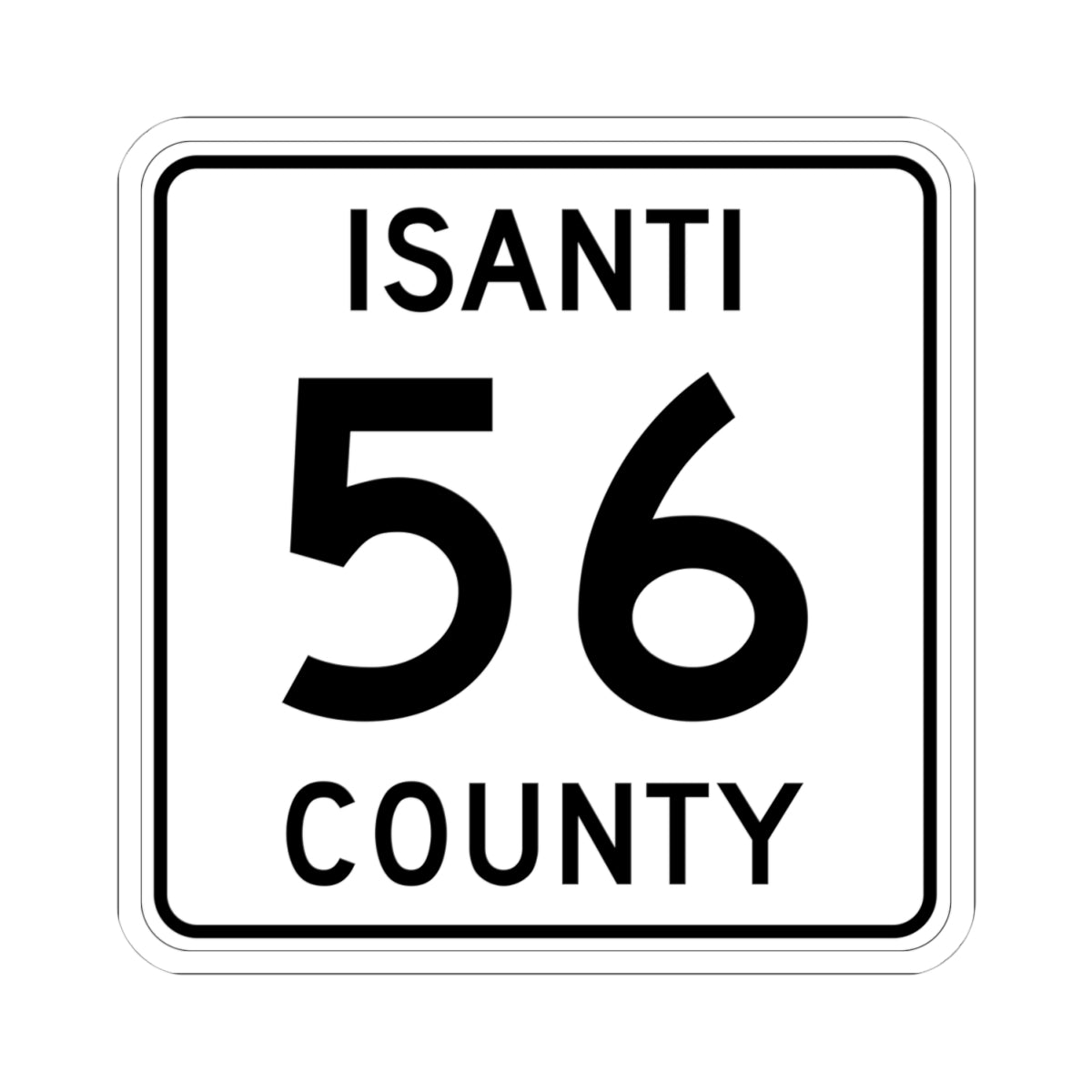 Isanti County 56 MN (Minnesota) (Road Sign) STICKER Vinyl Kiss-Cut Decal