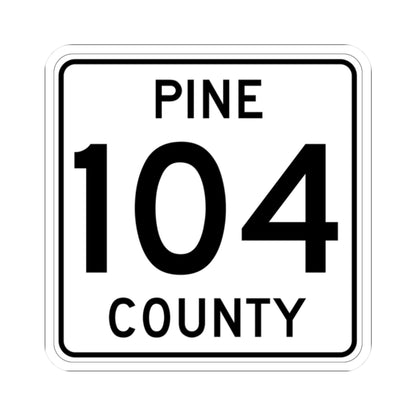 Pine County Route 104 MN (Minnesota) (Road Sign) STICKER Vinyl Kiss-Cut Decal
