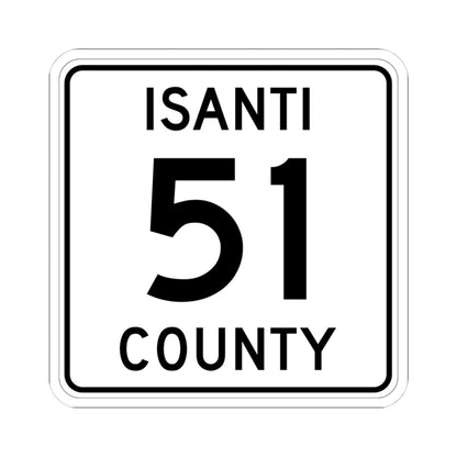 Isanti County 51 MN (Minnesota) (Road Sign) STICKER Vinyl Kiss-Cut Decal