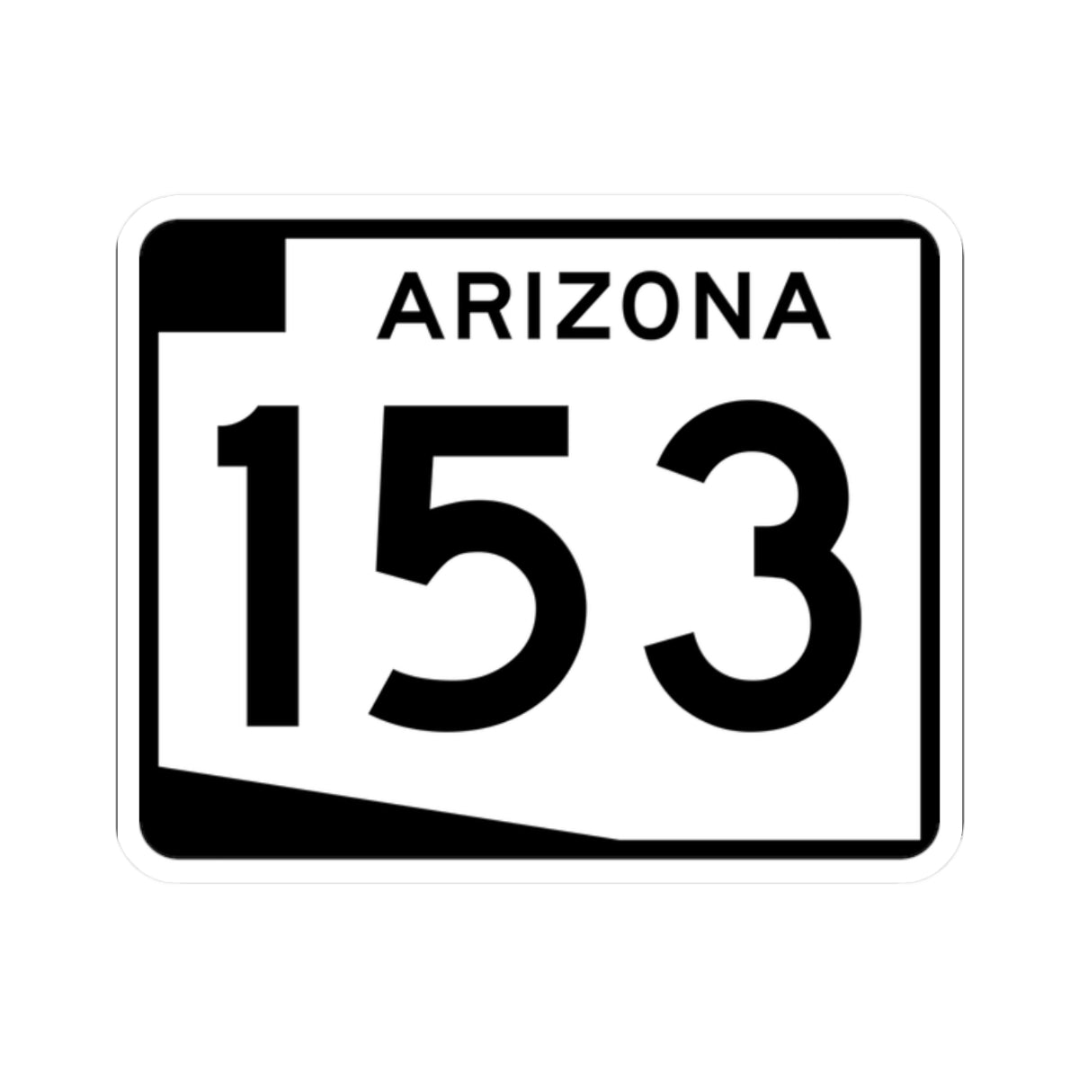 Arizona 153 (Arizona) (Road Sign) STICKER Vinyl Kiss-Cut Decal