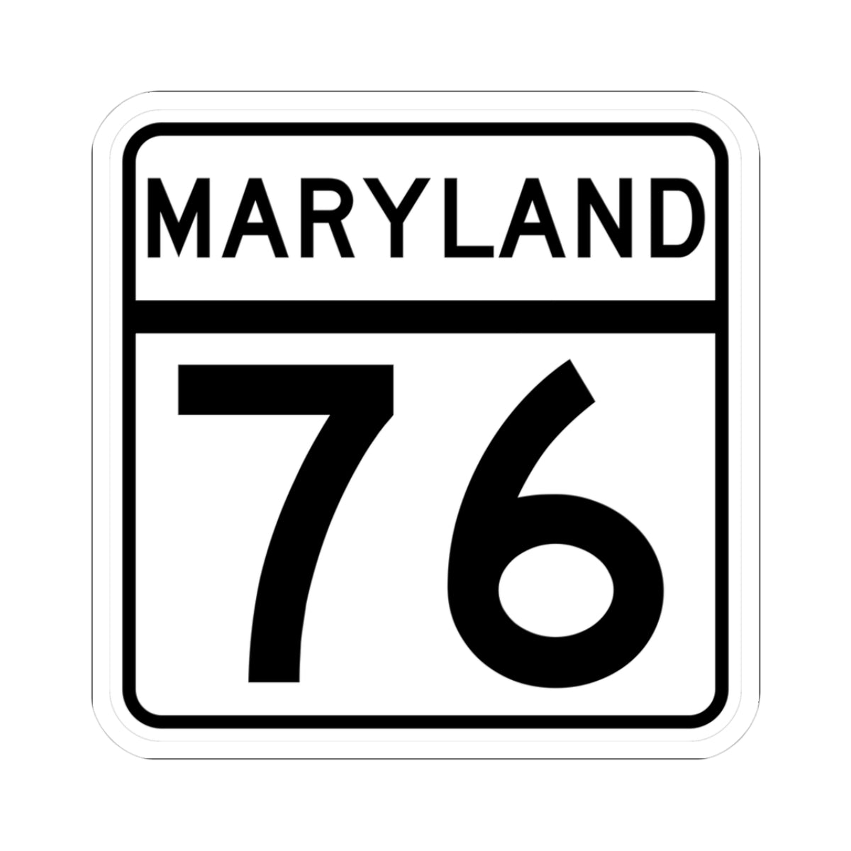MD Route 76 (Maryland) (Road Sign) STICKER Vinyl Kiss-Cut Decal