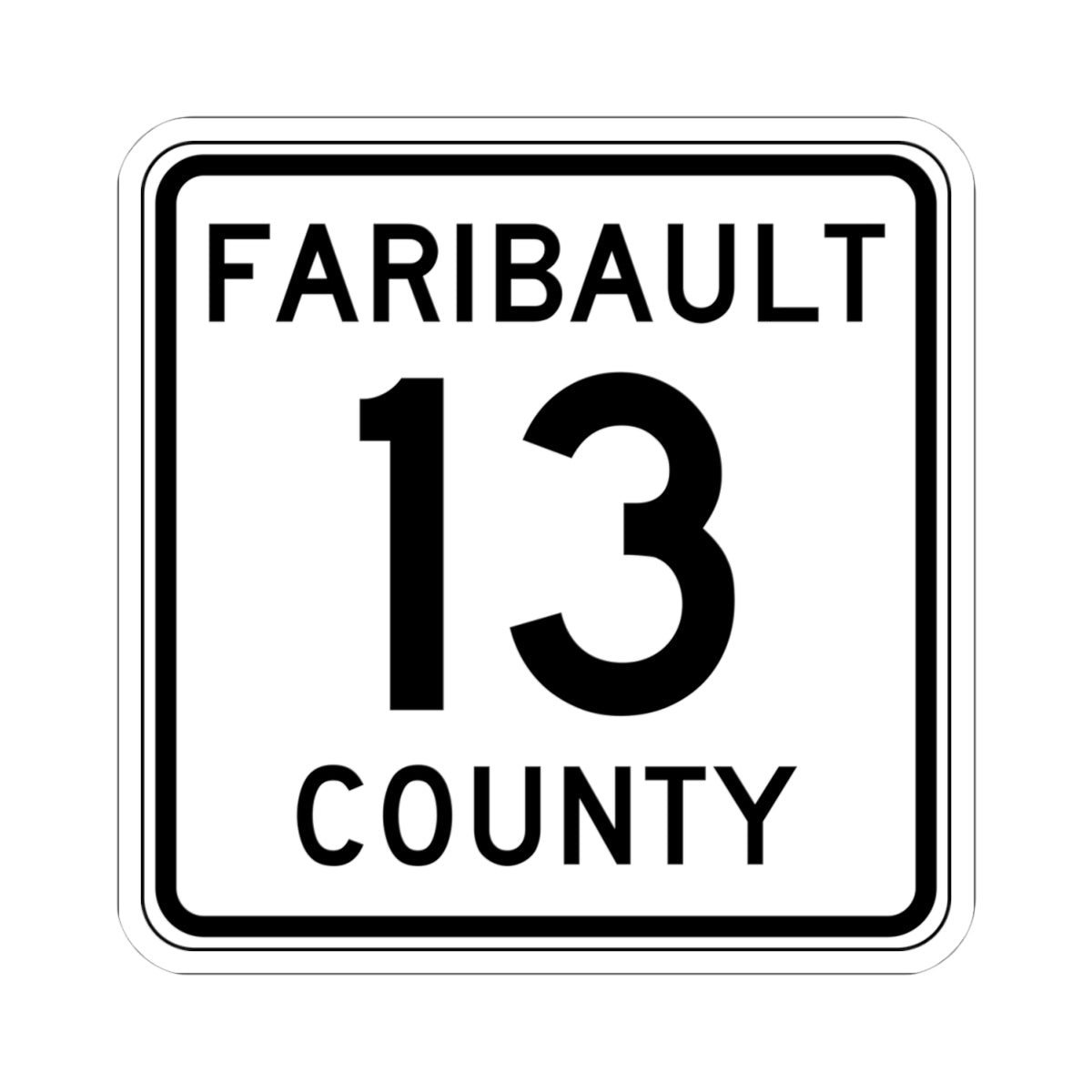 Faribault County Route 13 MN (Minnesota) (Road Sign) STICKER Vinyl Kiss-Cut Decal