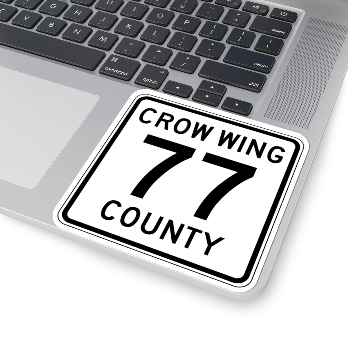 Crow Wing County 77 (Minnesota) (Road Sign) STICKER Vinyl Kiss-Cut Decal
