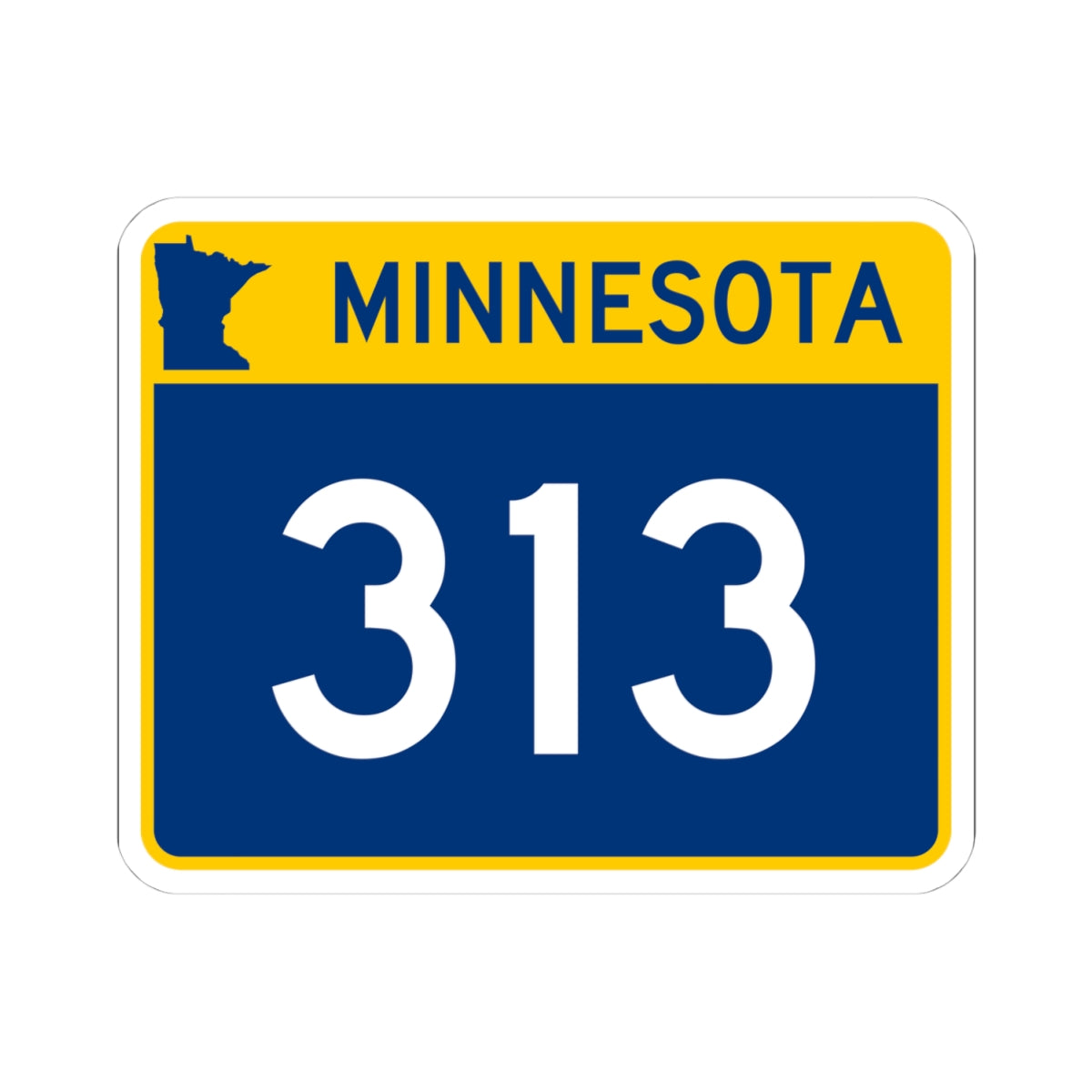 MN-313 wide (Minnesota) (Road Sign) STICKER Vinyl Kiss-Cut Decal