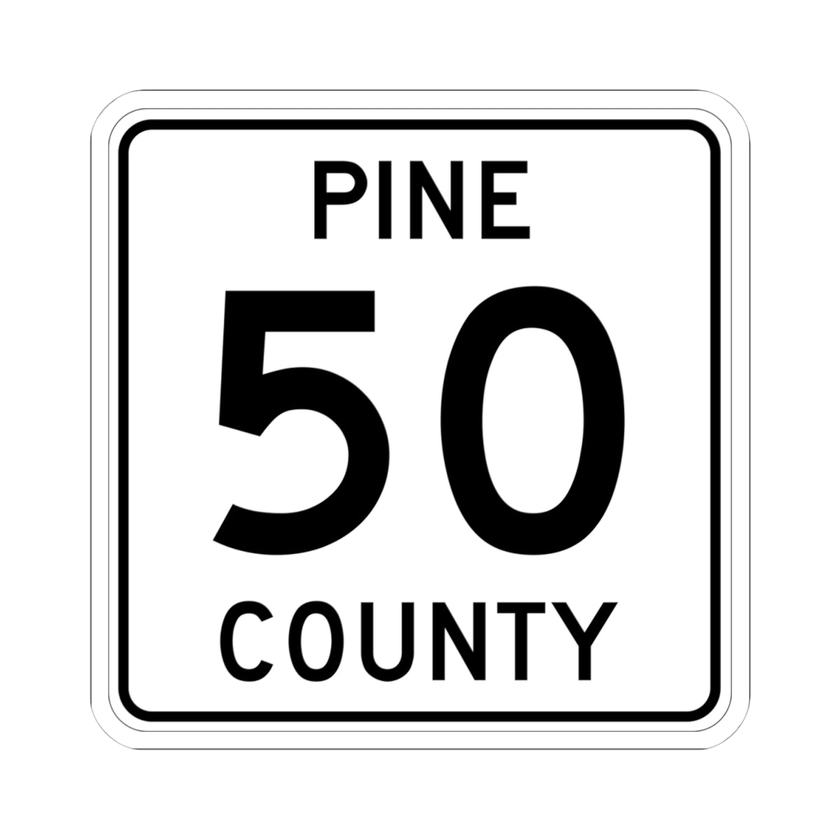 Pine County Route 50 MN (Minnesota) (Road Sign) STICKER Vinyl Kiss-Cut Decal