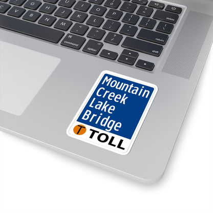 Toll Texas Mountain Creek Lake Bridge (Texas) (Road Sign) STICKER Vinyl Kiss-Cut Decal