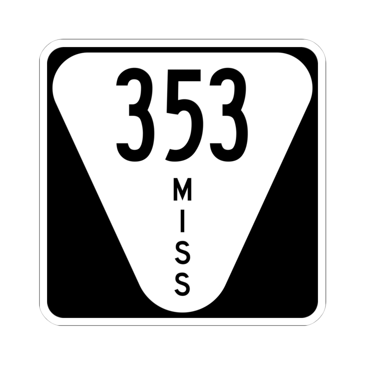 Mississippi 353 (Mississippi) (Road Sign) STICKER Vinyl Kiss-Cut Decal