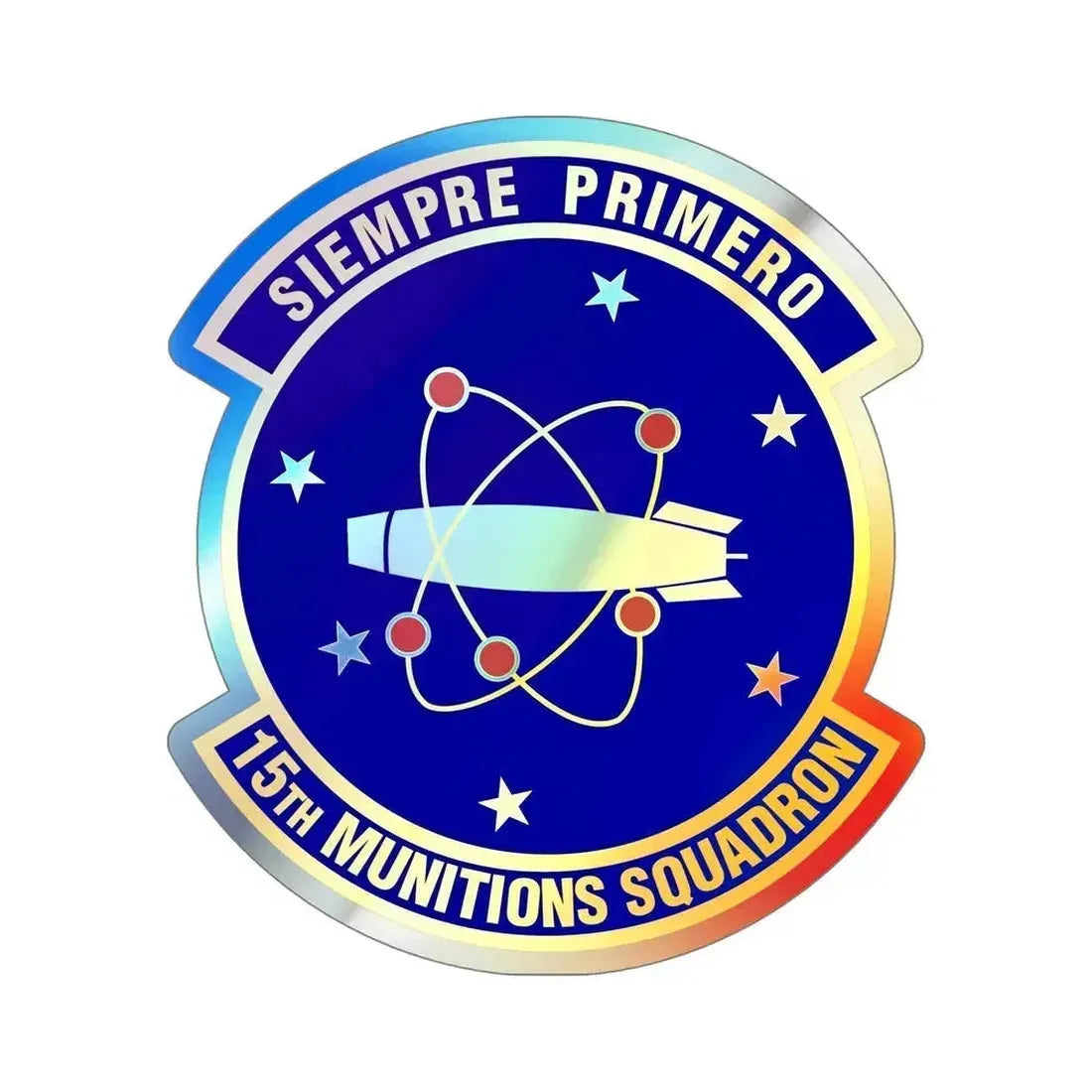 15th Munitions Squadron (U.S. Air Force) Holographic STICKER Die-Cut Vinyl Decal 6 Inch Holographic - The Sticker Space