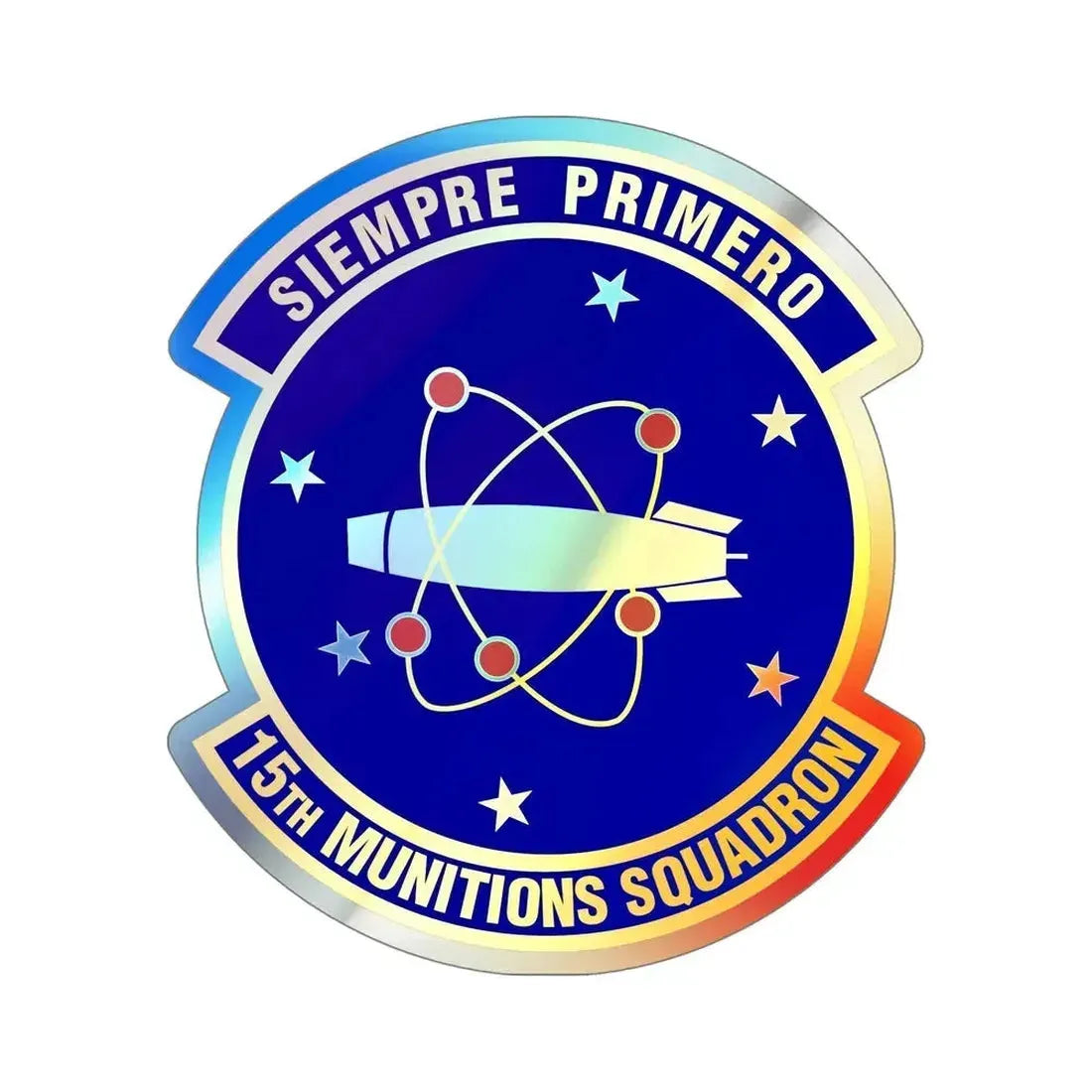 15th Munitions Squadron (U.S. Air Force) Holographic STICKER Die-Cut Vinyl Decal - The Sticker Space