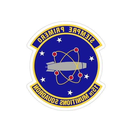 15th Munitions Squadron (U.S. Air Force) REVERSE PRINT Transparent Die-Cut STICKER 6 Inch Die-Cut Transparent - The Sticker Space
