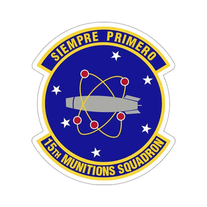 15th Munitions Squadron (U.S. Air Force) STICKER Vinyl Die-Cut Decal - The Sticker Space