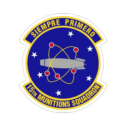 15th Munitions Squadron (U.S. Air Force) STICKER Vinyl Die-Cut Decal - The Sticker Space