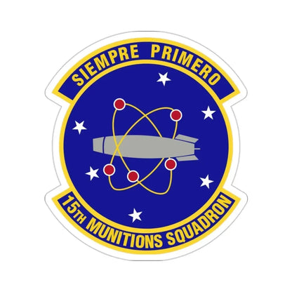 15th Munitions Squadron (U.S. Air Force) STICKER Vinyl Die-Cut Decal - The Sticker Space